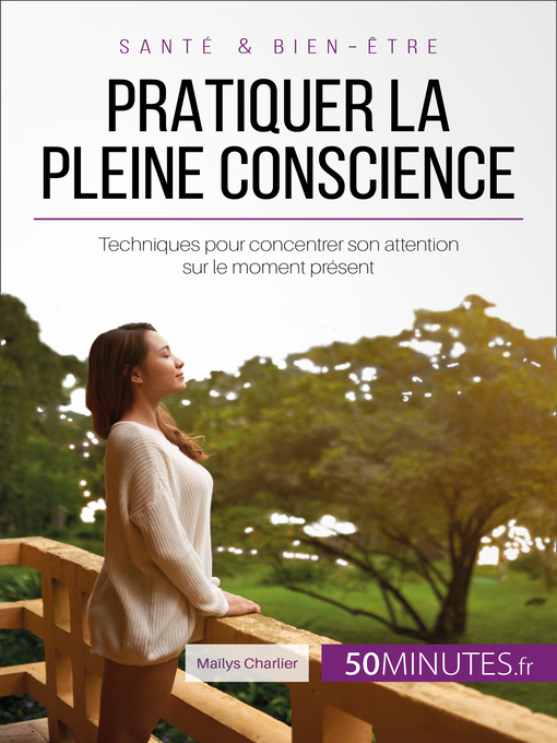 Title details for Pratiquer la pleine conscience by Maïlys Charlier - Available